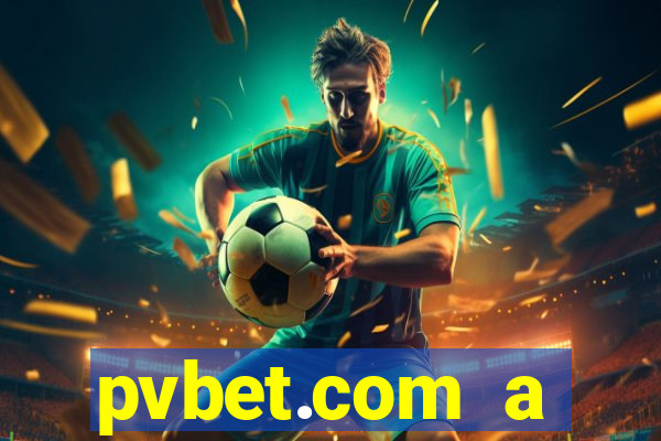 pvbet.com a plataforma de jogos de cassino